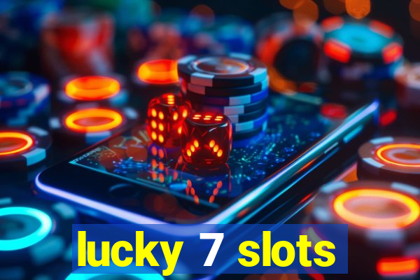 lucky 7 slots